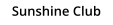 Sunshine Club